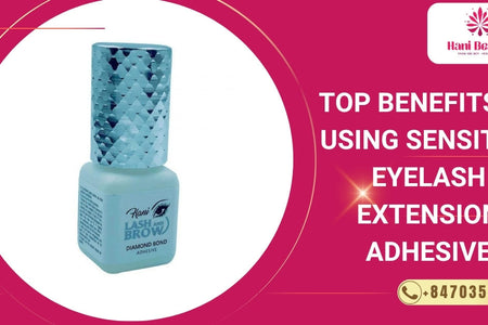 Top Benefits Of Using Sensitive Eyelash Extension Adhesive